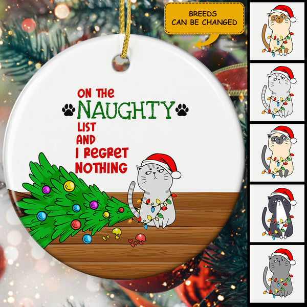On The Naughty List And I Regret Nothing - Personalized Custom Xmas Cat Lovers Ornament Gift
