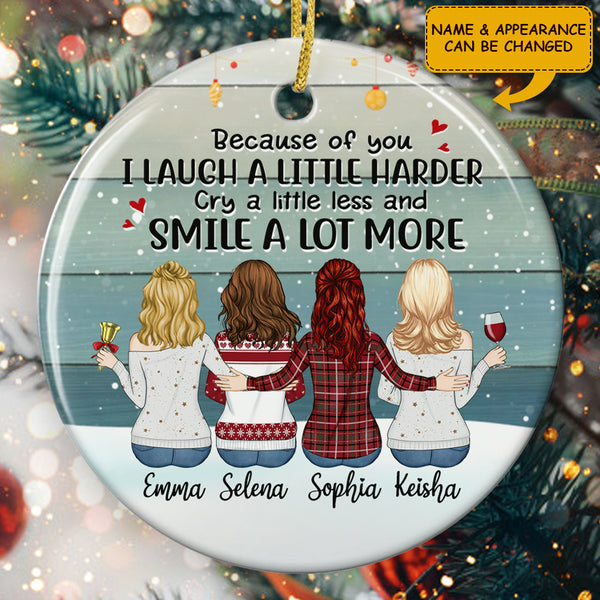 Because Of You - Personalized Custom Christmas Decor Best Friends Ornament - Xmas Bestie Gift