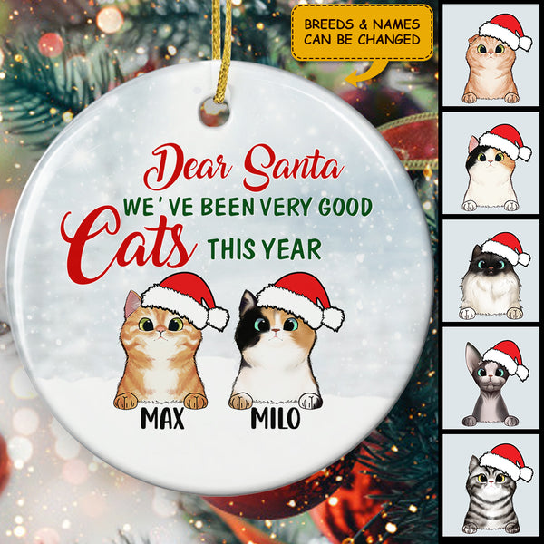 Dear Santa - We're Been Very Good - Personalized Custom Naughty Cat Lovers Xmas Ornament Gift