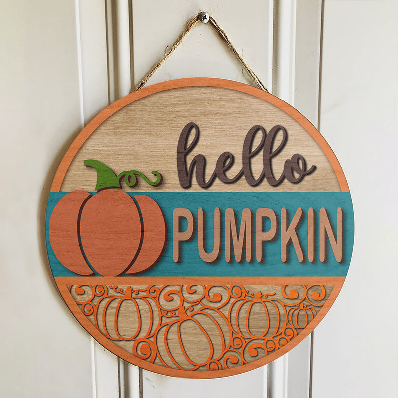 Hello Pumpkin - Fall Wooden Door Wreath Hanger Sign - Autumn Thanksgiving Gift Door Decor