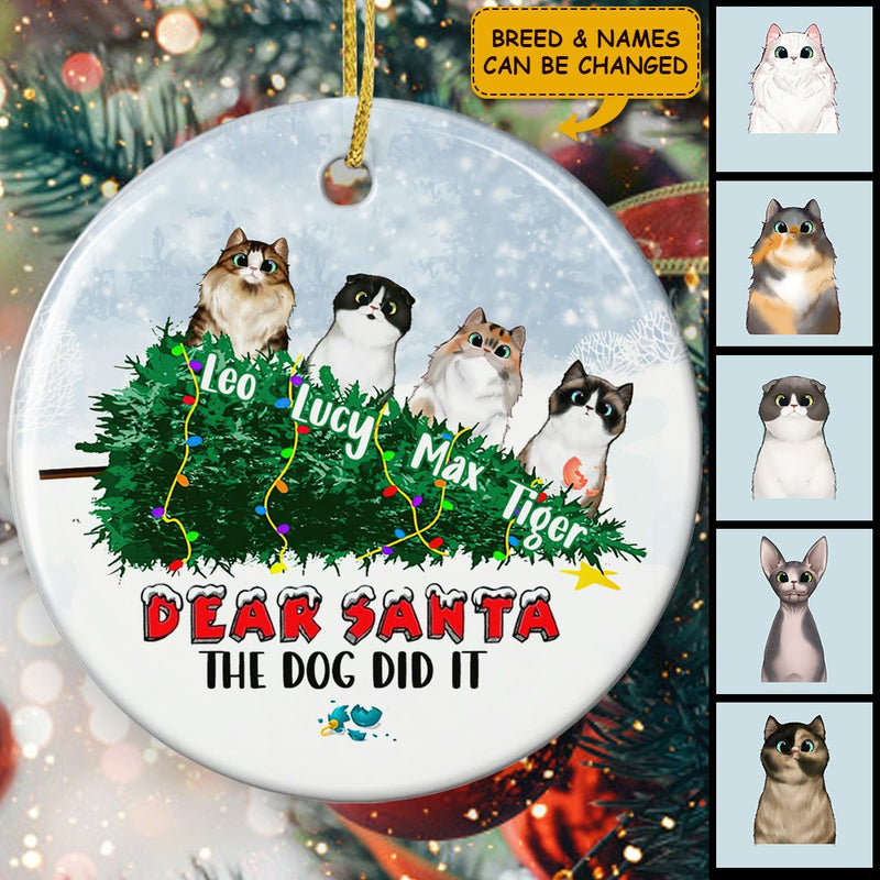 Dear Santa The Dog Did It Ornament - Custom Cat Breeds - Naughty Cat Bauble - Funny Xmas Gift For Cat Lovers