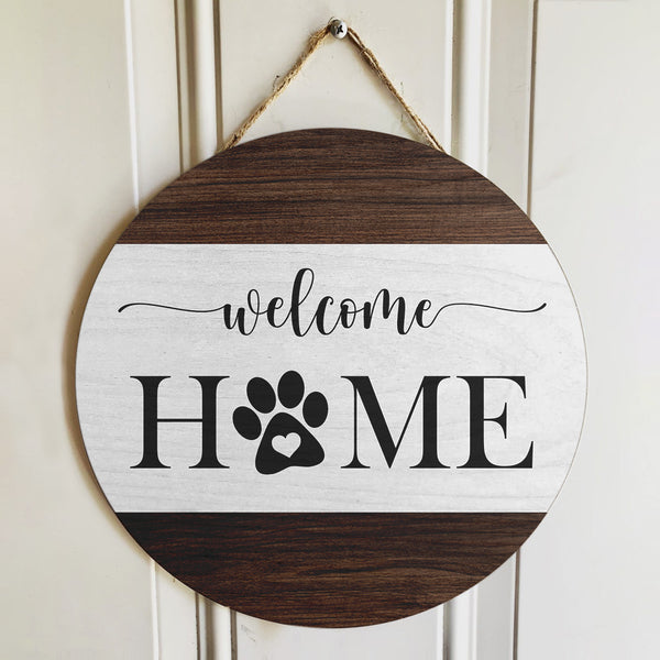 Welcome Home - Porch Sign - Pet Wooden Door Wreath Hanger Decoration - Dog Lover Gift