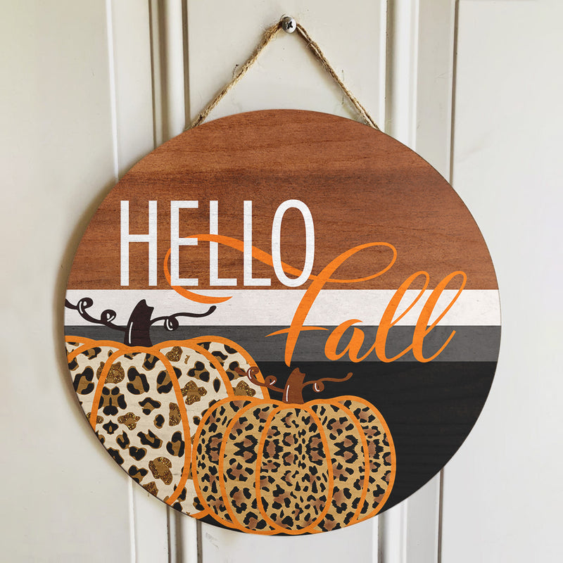 Hello Fall - Cheetah Print Pumpkin Decor - Happy Autumn Wreath - Rustic Wooden Door Hanger Sign