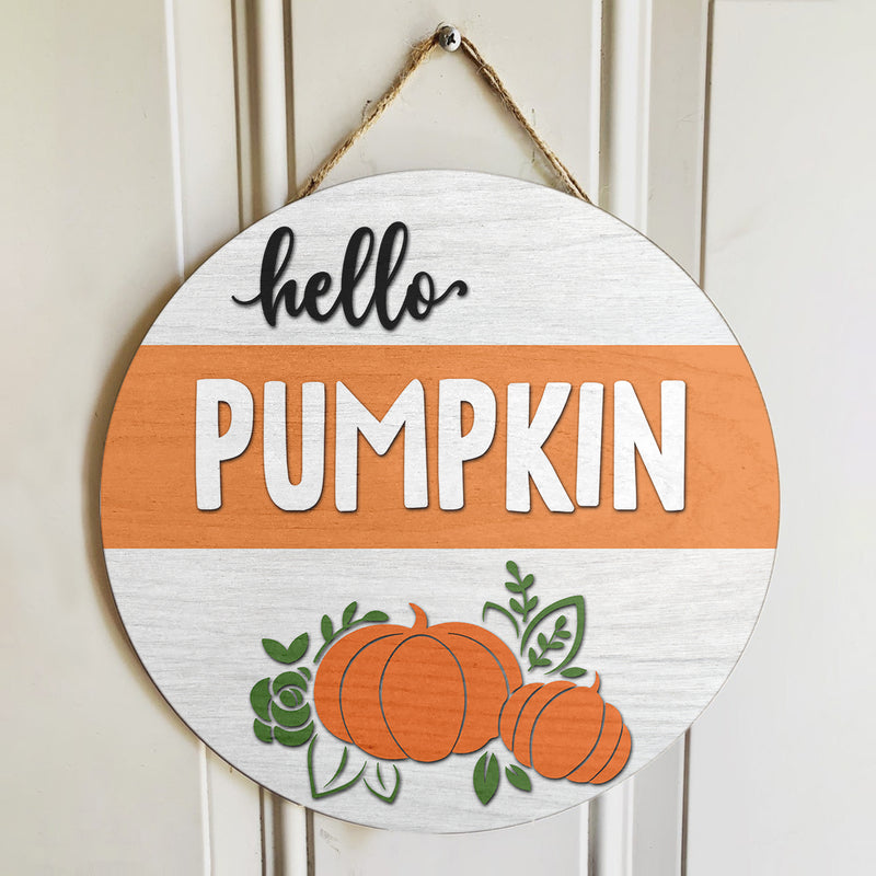 Hello Pumpkin - Fall Door Wreath - Autumn Door Hanger Sign - Thanksgiving Gift - Fall Vibes