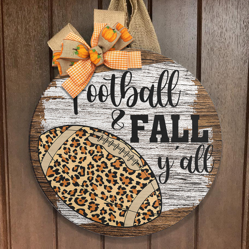 Football Fall Y'all - Leopard Football Decor - Autumn Door Hanger Sign - Gift For Sport Lovers