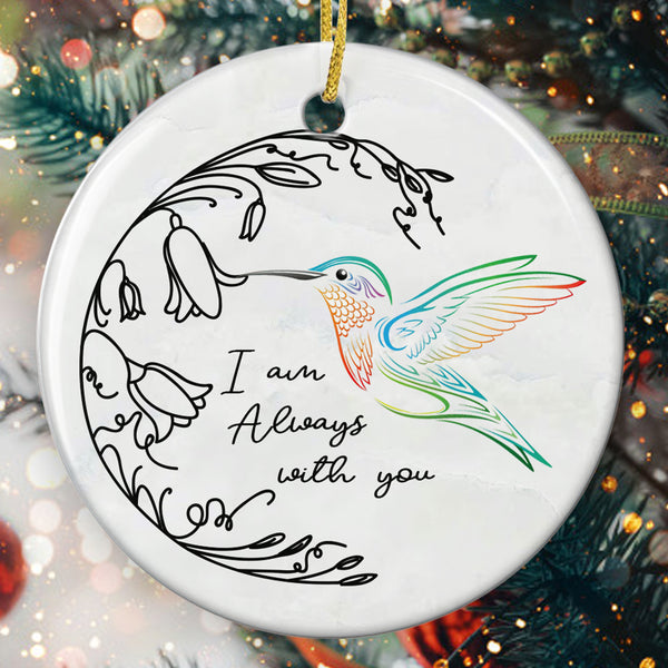 I Am Always With You - Hummingbird Ornament - Memorial Ornament - Remembrance Gift