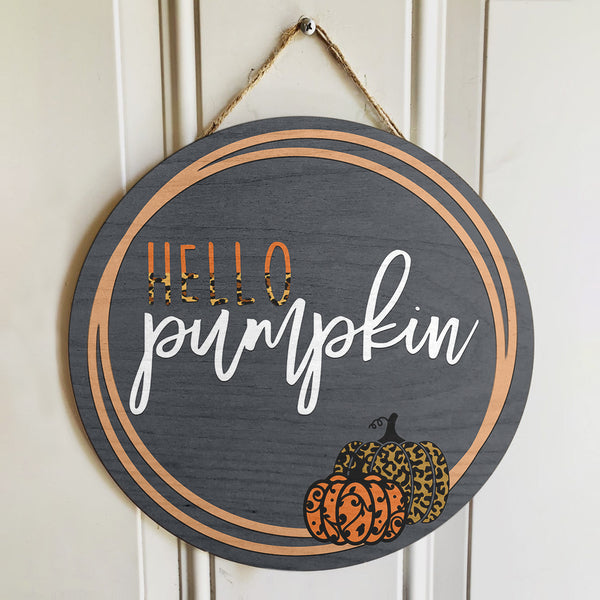 Hello Pumpkin Door Hanger - Leopard Pumpkin Fall Door Sign - Thanksgiving Autumn Decor