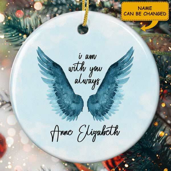 I Am With You Always - Wing Sign - Personalized Name - Memorial Ornament - Loss Of A Loved One Gift