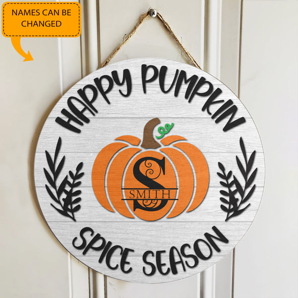 Happy Pumpkin Spice Season - Personalized Custom Family Name Fall Thanksgiving Door Hanger Sign