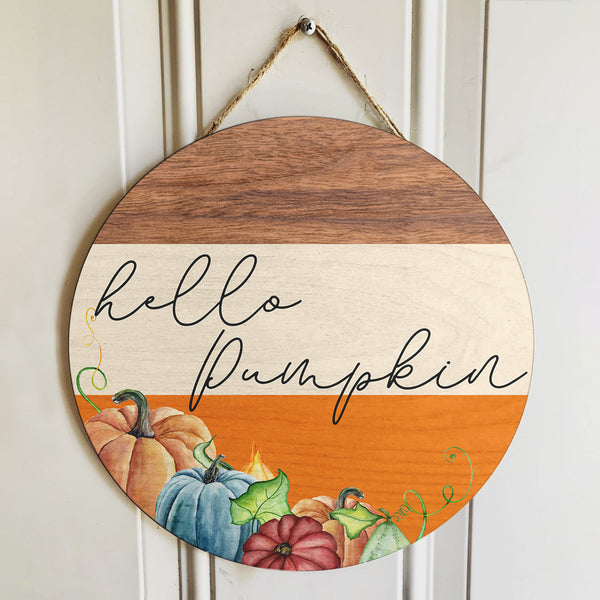 Hello Pumpkin - Halloween Decor - Fall Door Wreath Hanger Sign - Thanksgiving Gift - Autumn Decor