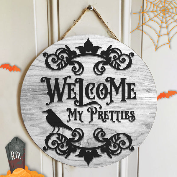 Welcome My Pretties Door Hanger - Halloween Welcome Door Sign - Halloween Creepy Spooky Decor