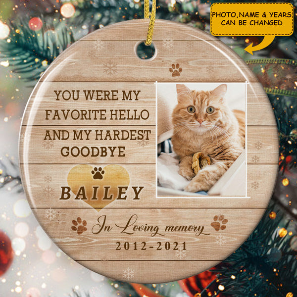 Pet Memorial Ornament - You Are My Hardest Goodbye Bauble - Custom Pet Photo & Name - Loss Of Pet Gift