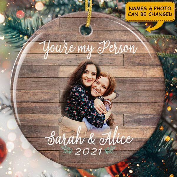 You're My Person - Best Friend Ornament - Personalized Names & Photo - Gift For Bestie