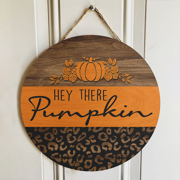 Hey There Pumpkin Door Hanger - Hello Pumpkin Door Sign - Fall Leopard Door Wreath House Decor