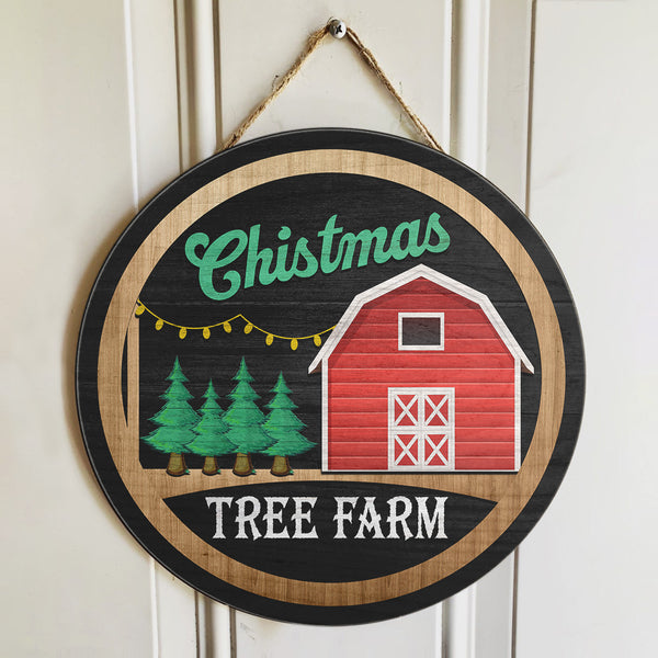 Christmas Tree Farm - Farmhouse Christmas Round Sign - Xmas Door Hanger Decor - Xmas Gift