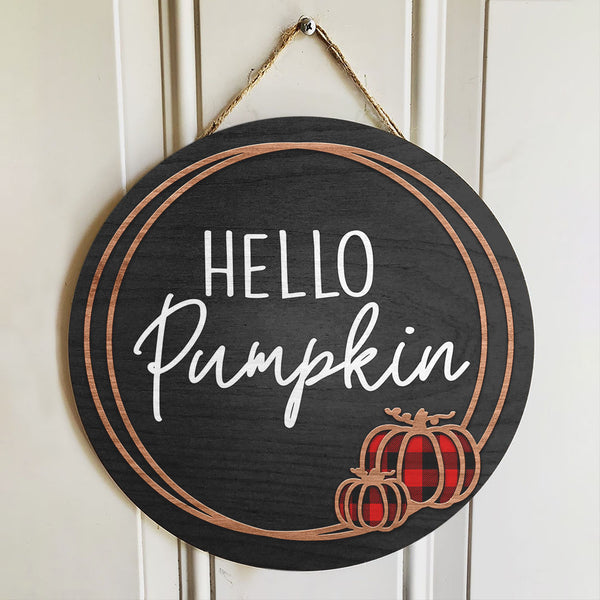 Hello Pumpkin Door Hanger - Wood Welcome Door Sign - Round Fall Wood Sign Decoration