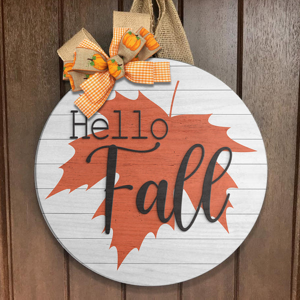 Hello Fall - Big Maple Leaf - Door Hanger Sign - Autumn House Decor - Fall Porch Sign