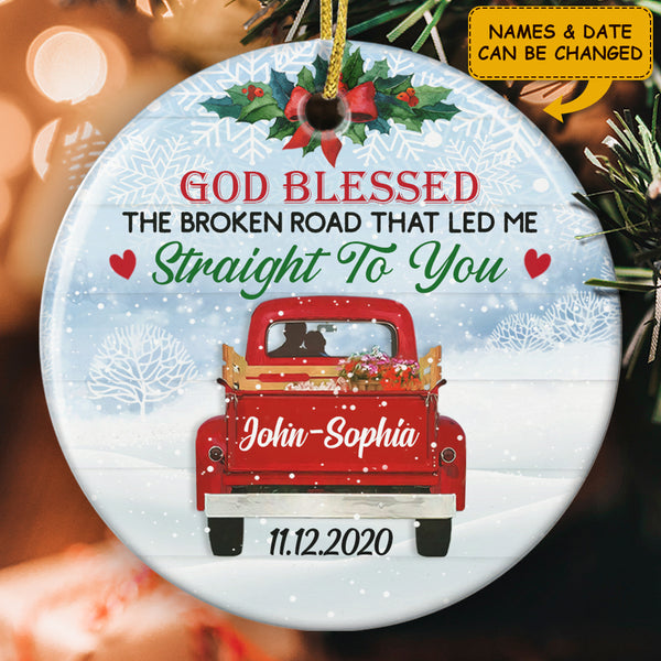 God Blessed The Broken Road That Led Me Straight To You - Custom Name Ornament - Funny Xmas Gift For Couples