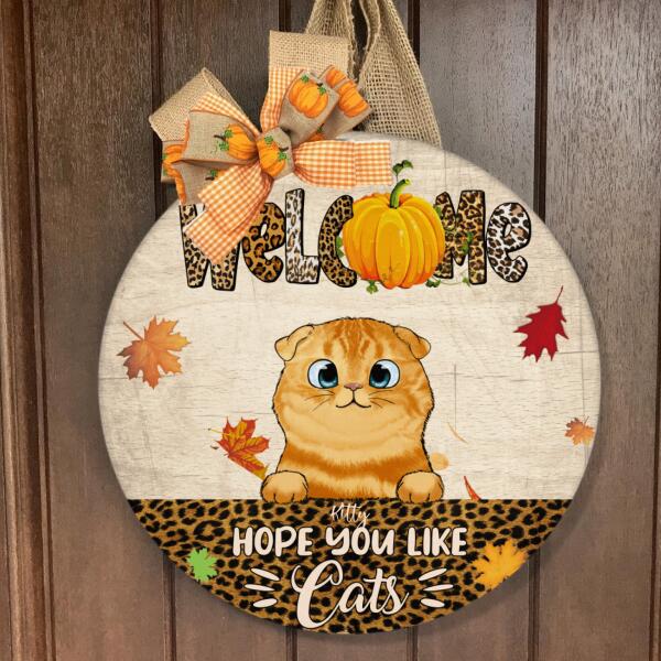 Welcome - Hope You Like Cats - Leopard Print Decor - Personalized Custom Name Cat Fall Door Sign