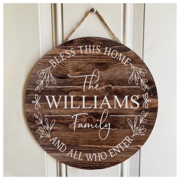 Bless This Home And All Who Enter - Personalized Welcome Family Name Door Hanger Sign