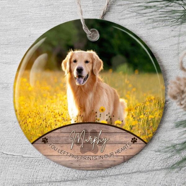 You Left Paw Prints In Our Hearts - Dog Memorial Gift - Personalized Custom Name Ornament