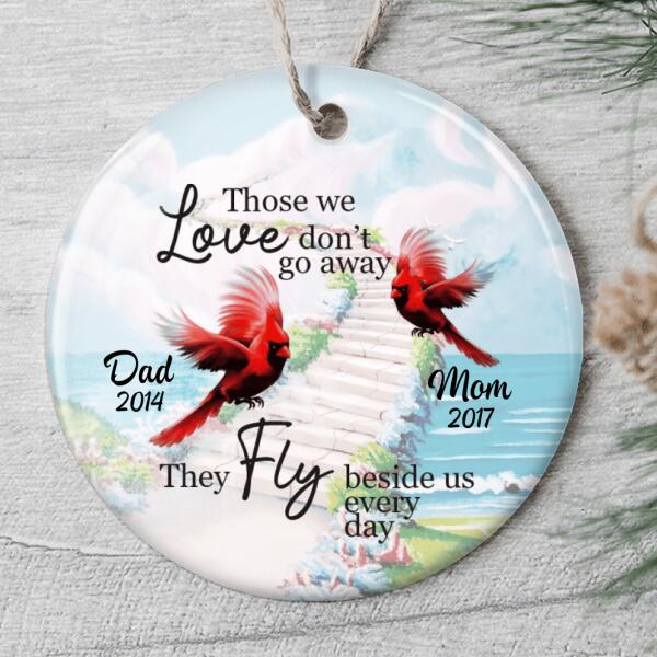 Those We Love Don't Go Away - Memorial Sympathy Gift - Personalized Custom Names Xmas Ornament
