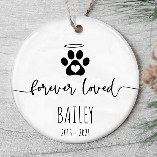 Forever Loved - Pet Loss Memorial Sympathy Gift - Personalized Custom Name Christmas Ornaments