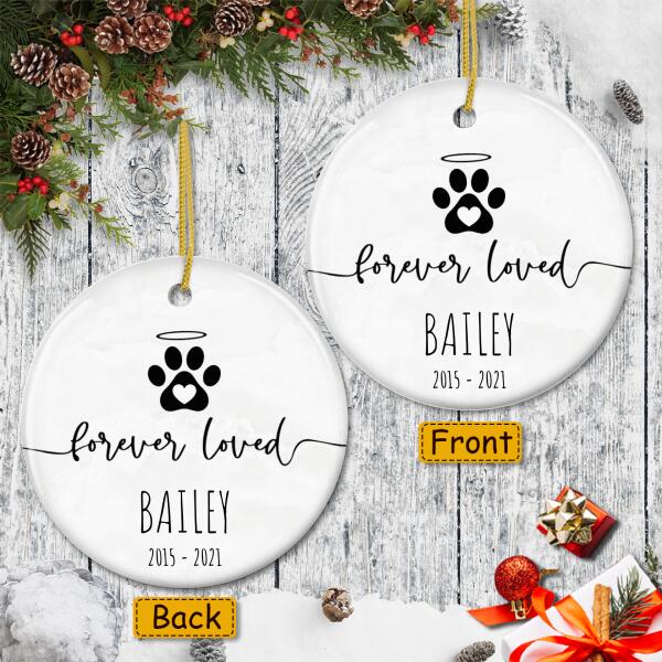Forever Loved - Pet Loss Memorial Sympathy Gift - Personalized Custom Name Christmas Ornaments