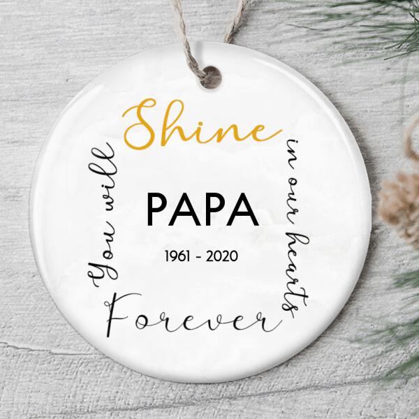 You Will Shine In Our Hearts Forever - Personalized Family Member Memorial Sympathy Ornament