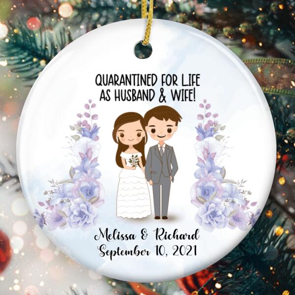 Quarantined For Life As Husband & Wife - Personalized Custom Wedding Names Pandemic Ornament