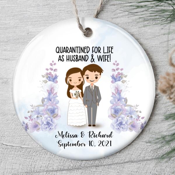 Quarantined For Life As Husband & Wife - Personalized Custom Wedding Names Pandemic Ornament