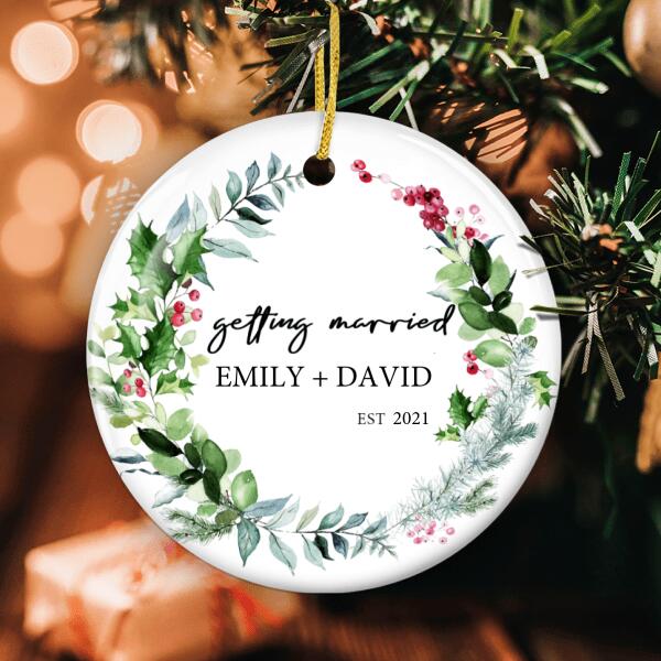Getting Married - Personalized Couples Name Ornament - Wedding Ornament - Gift For New Couple