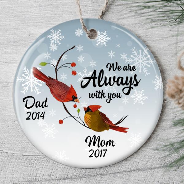 We Are Always With You - Cardinal Ornament - Custom Name - Memorial Gift For Loved Ones - Sympathy Gift