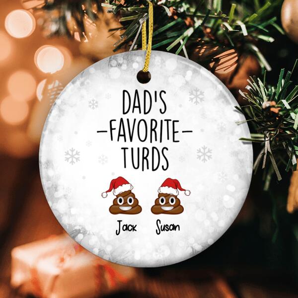 Dad's Favorite Turds - Christmas Ornament - Custom Kids Name Ornament - Funny Xmas Gift For Dad - Xmas Home Decor