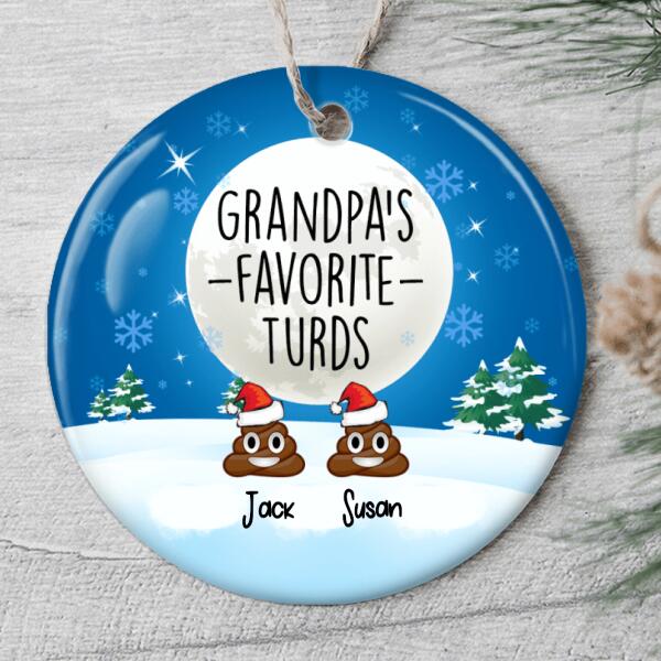 Grandpa's Favorite Turds - Personalized Kids Name Ornament - Funny Xmas Gift For Grandpa - Xmas Tree Decor