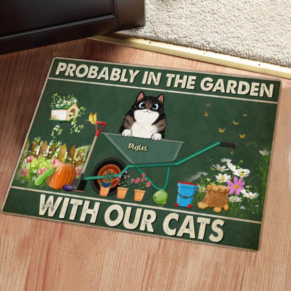 Probably In The Garden With Our Cats - Funny Personalized Custom Cat Lovers Gardening Doormat