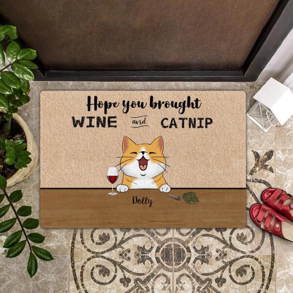 Hope You Brought Wine And Catnip - Personalized Custom Cat Doormat - New Home Cat Lovers Gift