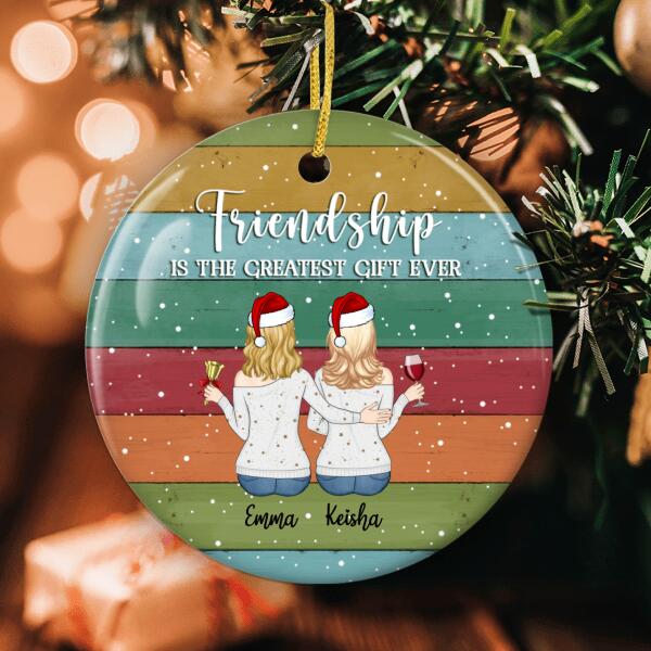 Friendship Is The Greatest Gift Ever - Personalized Names - Friendship Ornament - Xmas Gift For Bestie