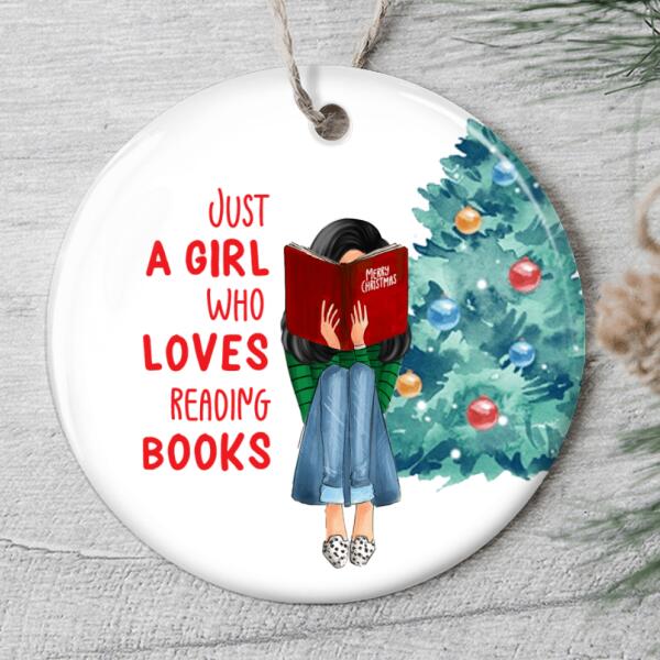Just A Girl Who Loves Reading Books Bauble - Custom Hairstyle - Christmas Ornament - Xmas Gift For Book Lover