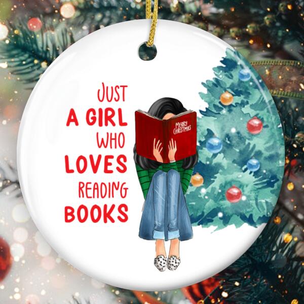 Just A Girl Who Loves Reading Books Bauble - Custom Hairstyle - Christmas Ornament - Xmas Gift For Book Lover