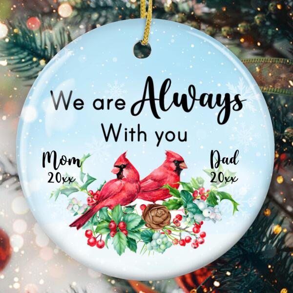 We Are Always With You - Cardinal Bauble - Personalized Parent Names - Memorial Ornament - Sympathy Gift