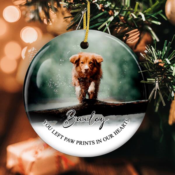 You Left Paw Prints In Our Hearts - Custom Photo & Name - Memorial Ornament - Gift For Loss Of Pet