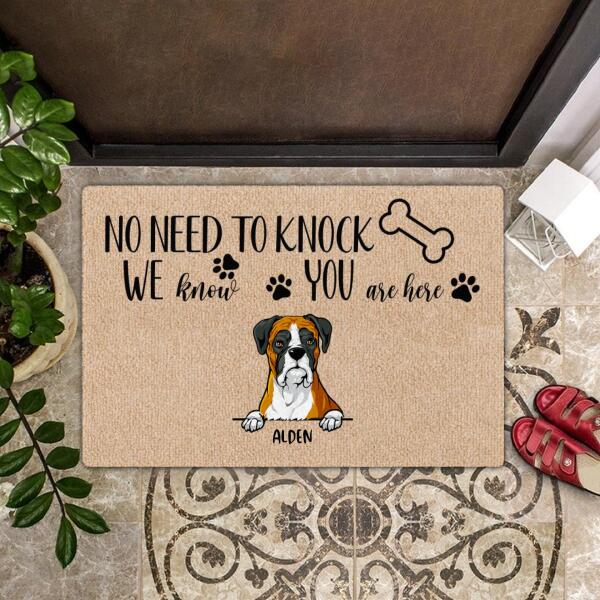 No Need To Knock - We Know You Are Here - Personalized Custom Dog Doormat - Pet Lovers Gift