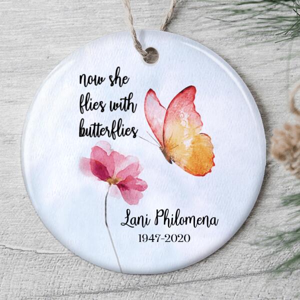 Now She Flies With Butterflies - Personalized Custom Bereavement Sympathy Gift Ornament