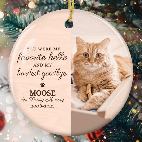 You Are My Hardest Goodbye Ornament - Personalized Pet Name & Photo - Pet Memorial Ornament