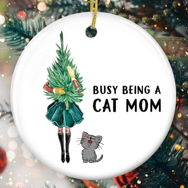 Busy Being A Cat Mom - Personalized Custom Lovely Cat Ornament - Cat Mom Lovers Gift