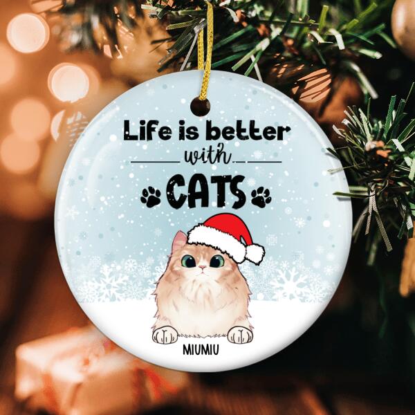 Life Is Better With Cats - Personalized Custom Xmas Cat Ornament - Christmas Cat Mom Lover Gift