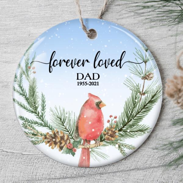 Forever Loved Ornament - Cardinal Bauble - Custom Name - Loss Of A Loved One Ornament - Remembrance Gift