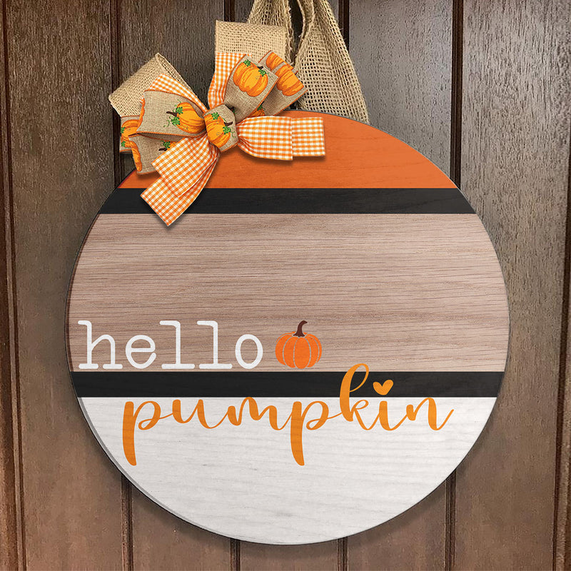 Hello Pumpkin - Rustic Wooden Fall Door Hanger Sign - Autumn Home Decor Welcome Sign