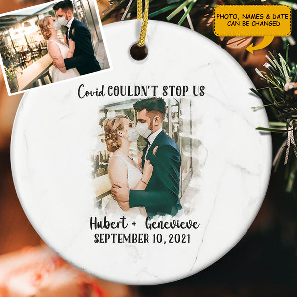 Covid Couldn't Stop Us - Personalized Custom Just Married Bride & Groom Funny Pandemic Ornament